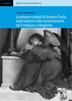 23. Le pitture notabili di Andrea Pasta: osservazioni sulla conservazione ed il restauro a Bergamo nel Settecento