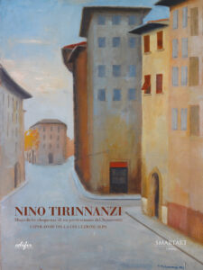 Nino Tirinnanzi. Magnifiche eloquenze di un predestinato del Novecento