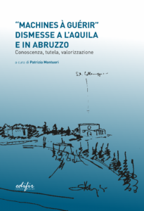 “MACHINES À GUÉRIR” DISMESSE A L’AQUILA E IN ABRUZZO