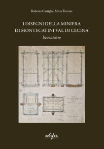 I disegni della miniera di Montecatini Val di Cecina