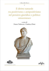 6. Il diritto naturale tra positivismo e antipositivismo nel pensiero giuridico e politico ottocentesco