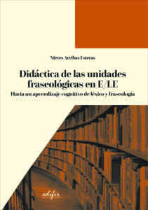 Didáctica de las unidades fraseológicas en E/LE